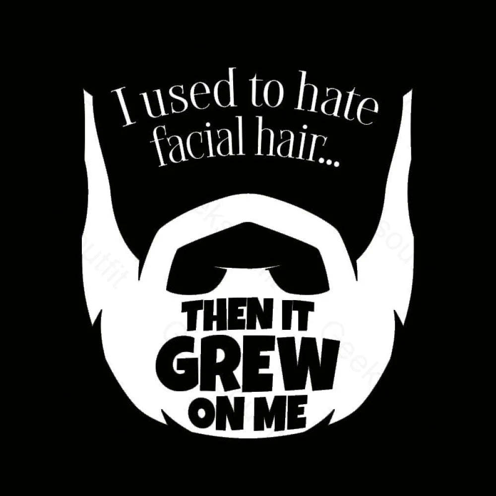 Hate Facial Hair Geek T-Shirt