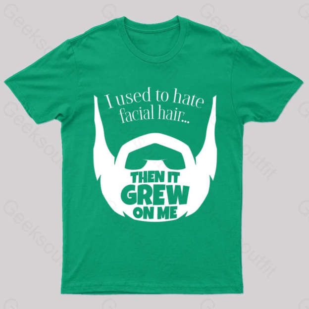 Hate Facial Hair Geek T-Shirt Green / S