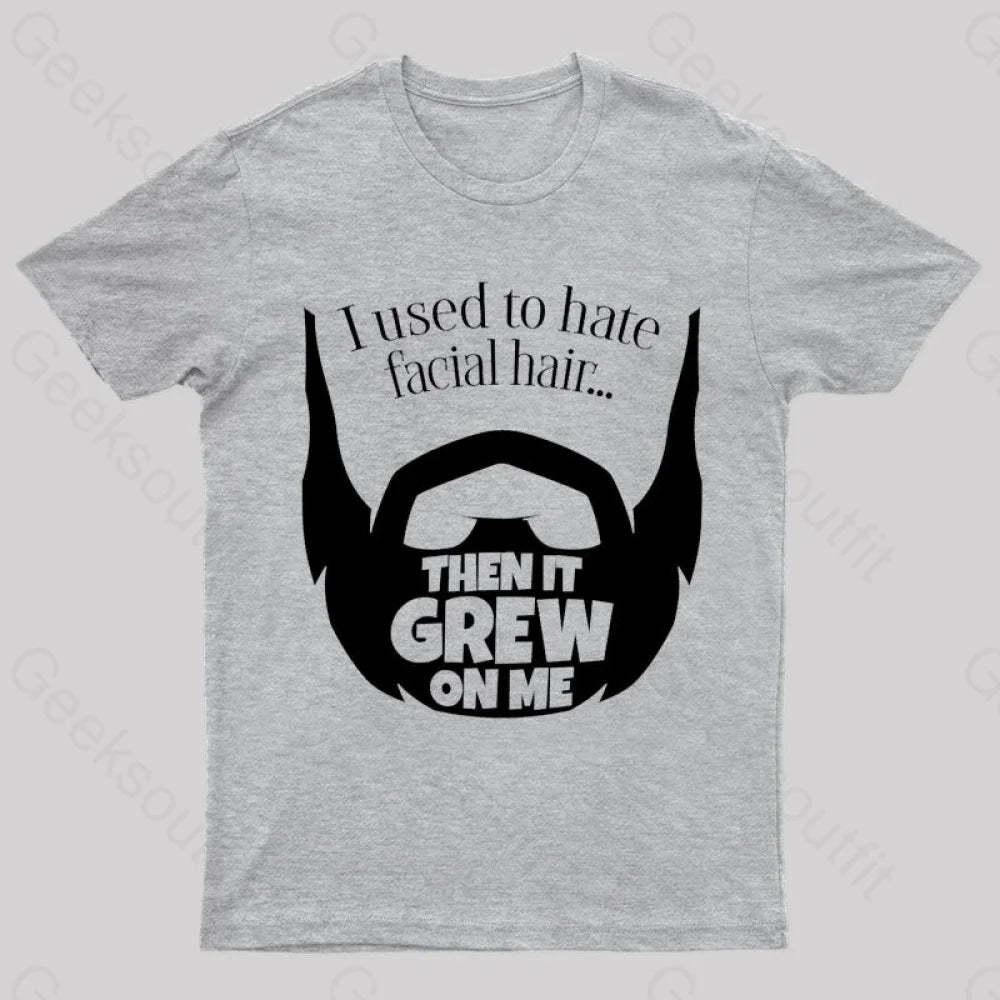 Hate Facial Hair Geek T-Shirt Grey / S