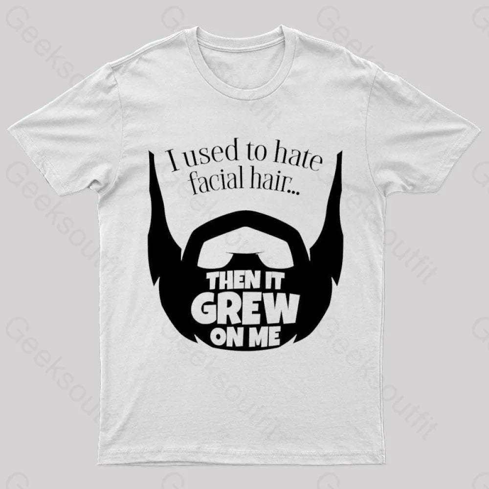 Hate Facial Hair Geek T-Shirt White / S