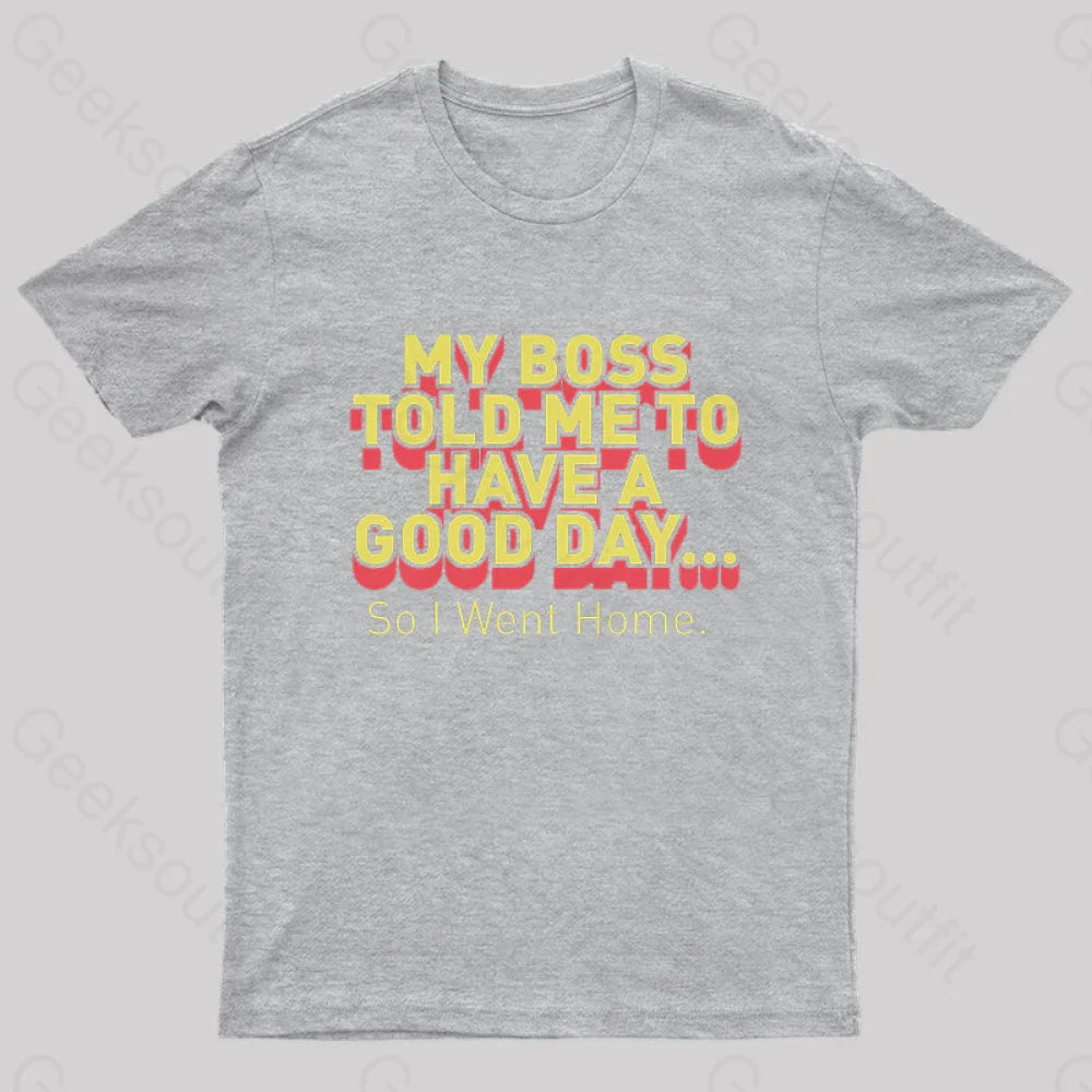 Have A Good Day Nerd T-Shirt Grey / S