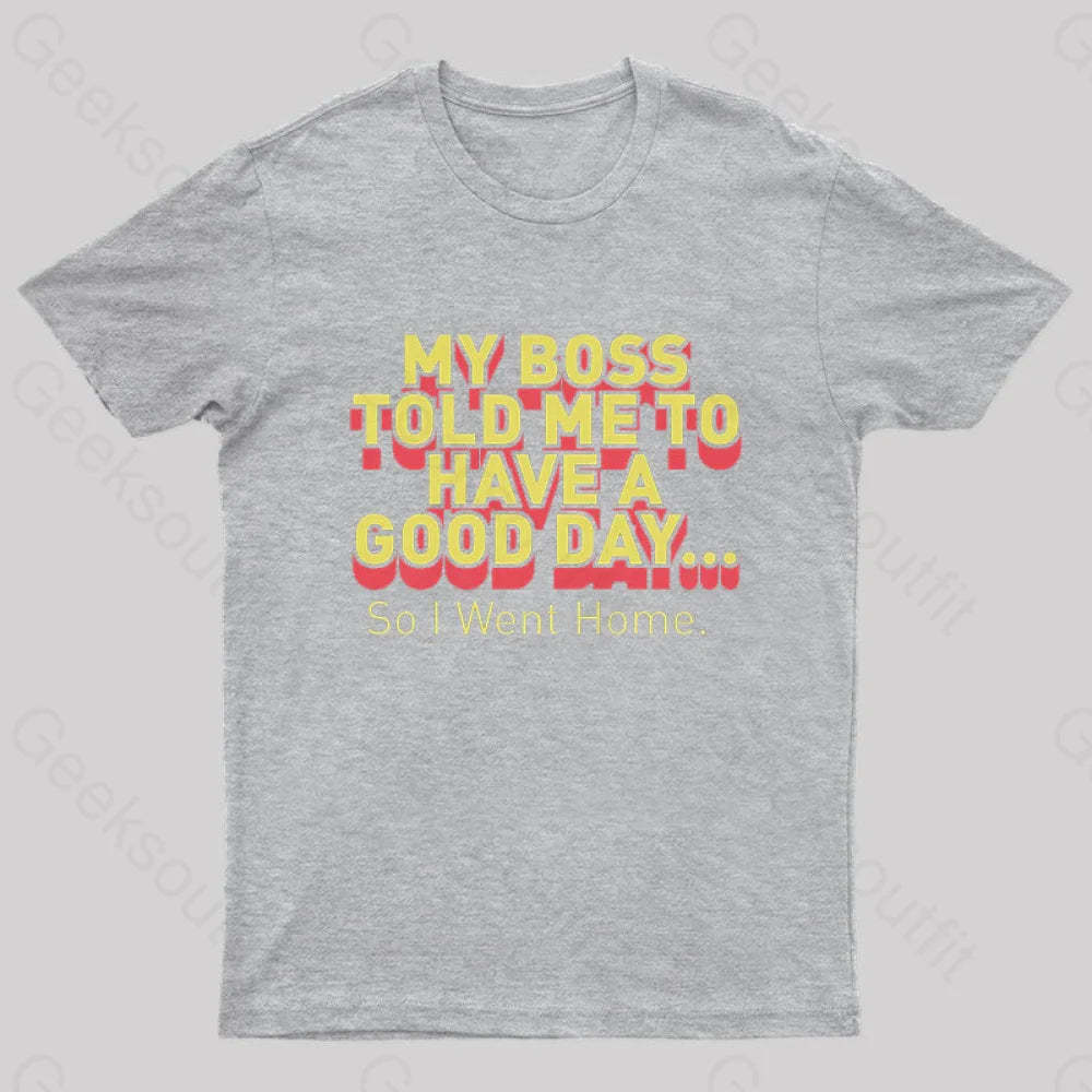 Have A Good Day Nerd T-Shirt Grey / S