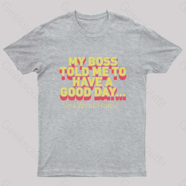 Have A Good Day Nerd T-Shirt Grey / S