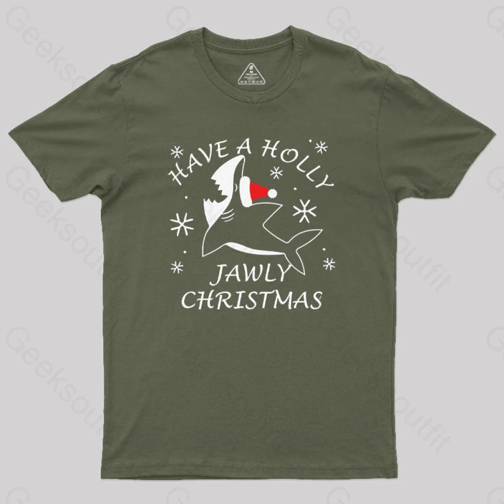 Have A Holly Jawly Christmas Geek T-Shirt Army Green / S