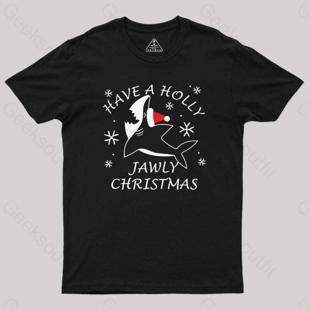 Have A Holly Jawly Christmas Geek T-Shirt Black / S
