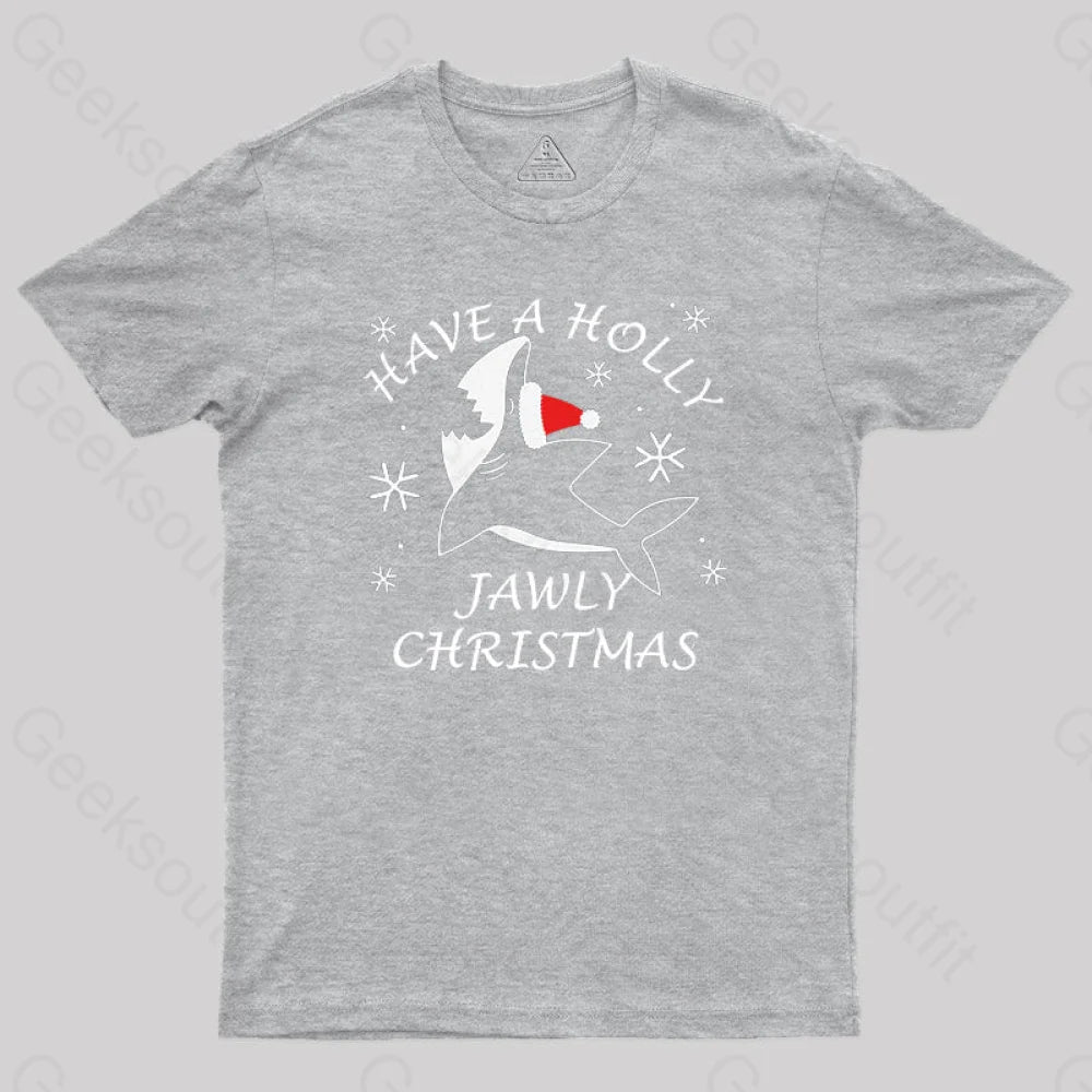 Have A Holly Jawly Christmas Geek T-Shirt Grey / S