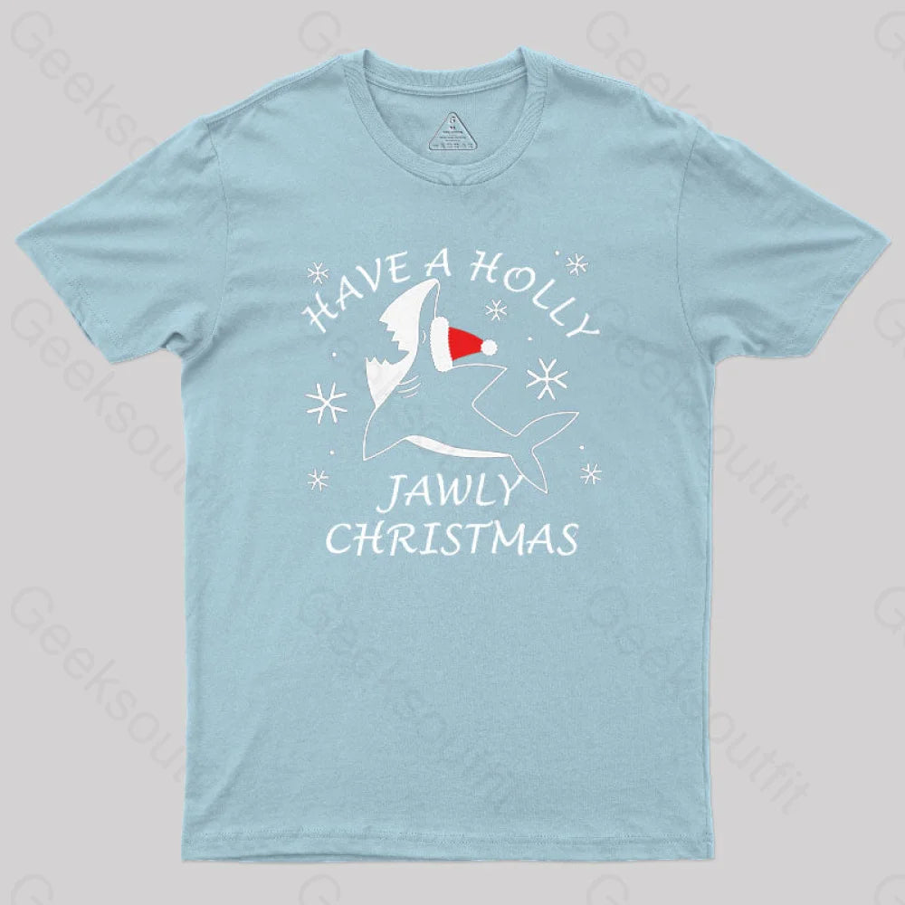 Have A Holly Jawly Christmas Geek T-Shirt Light Blue / S