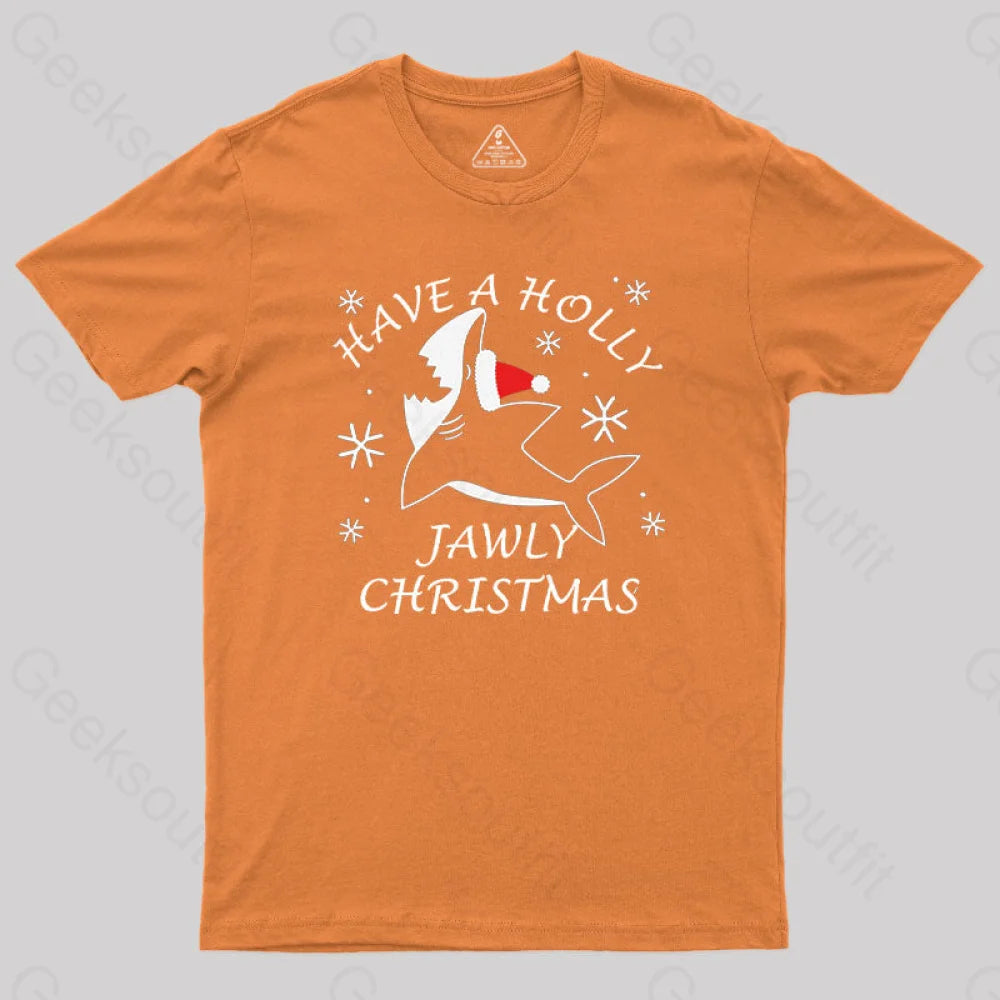 Have A Holly Jawly Christmas Geek T-Shirt Orange / S