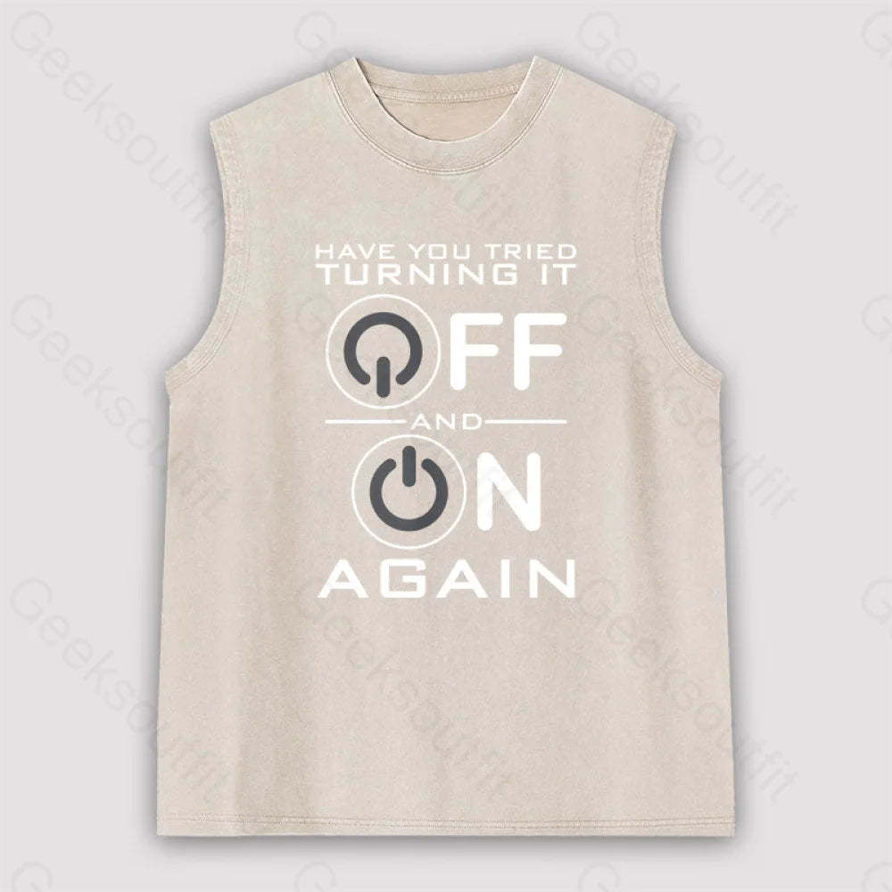 Have You Tried Turning It Off Unisex Washed Tank Apricot / S
