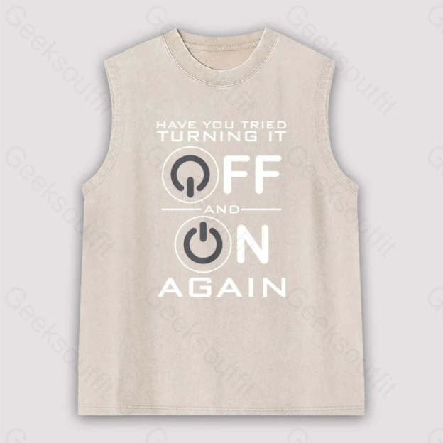 Have You Tried Turning It Off Unisex Washed Tank Apricot / S