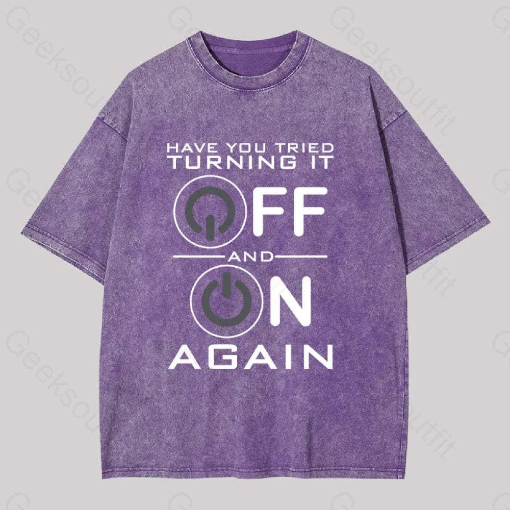 Have You Tried Turning It Off Washed T-Shirt Purple / S