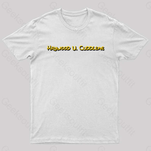Haywood U Cuddleme Geek T-Shirt White / S
