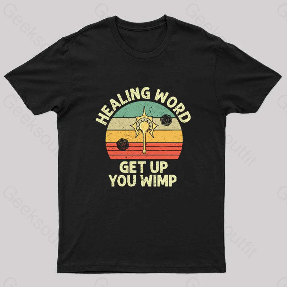 Healing Word Get Up You Wimp Nerd T-Shirt Black / S