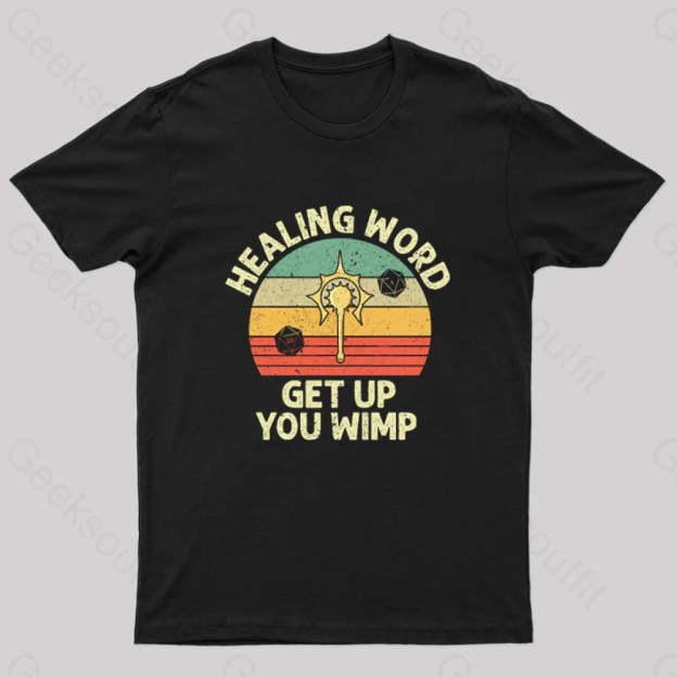 Healing Word Get Up You Wimp Nerd T-Shirt Black / S