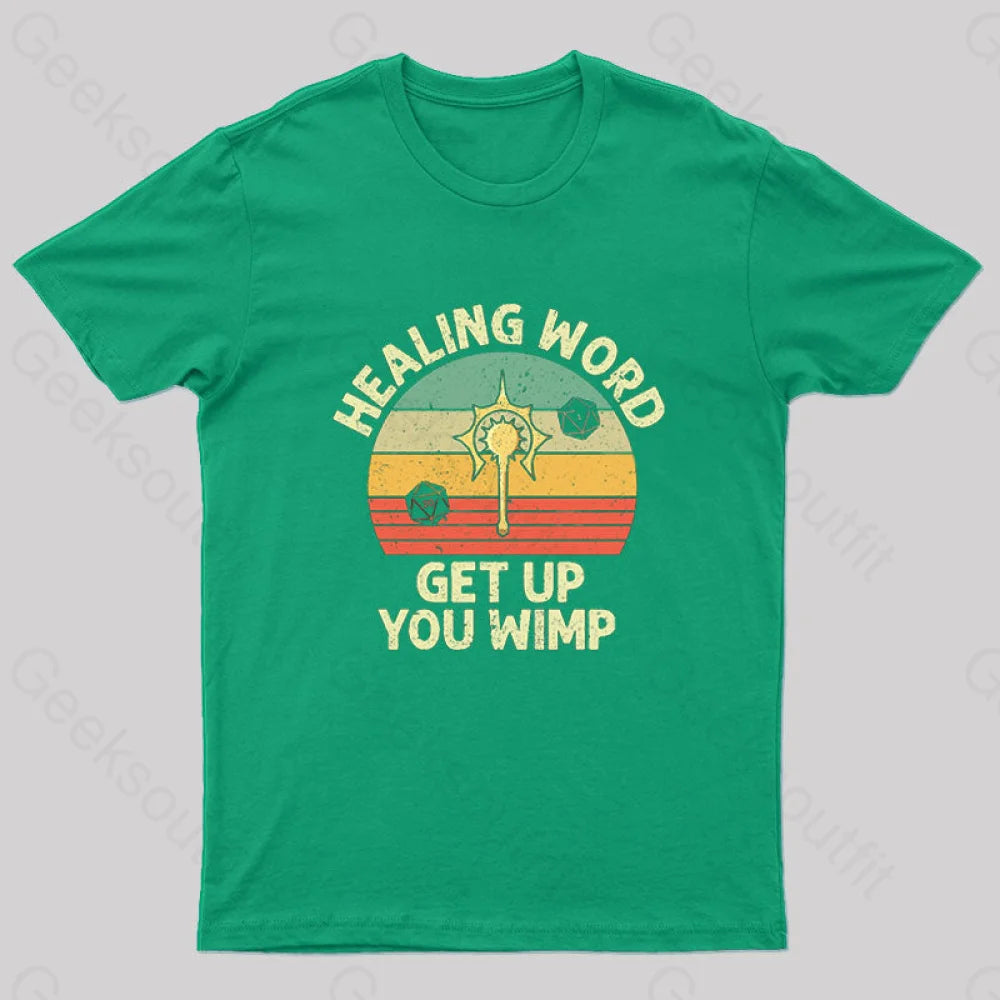 Healing Word Get Up You Wimp Nerd T-Shirt Green / S