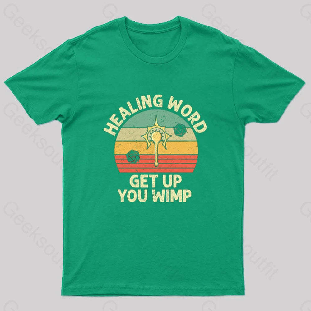Healing Word Get Up You Wimp Nerd T-Shirt Green / S