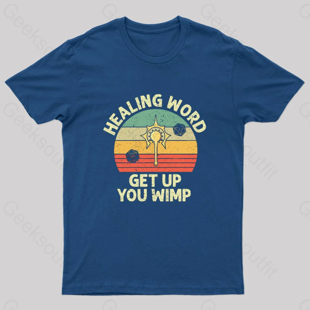 Healing Word Get Up You Wimp Nerd T-Shirt Navy / S