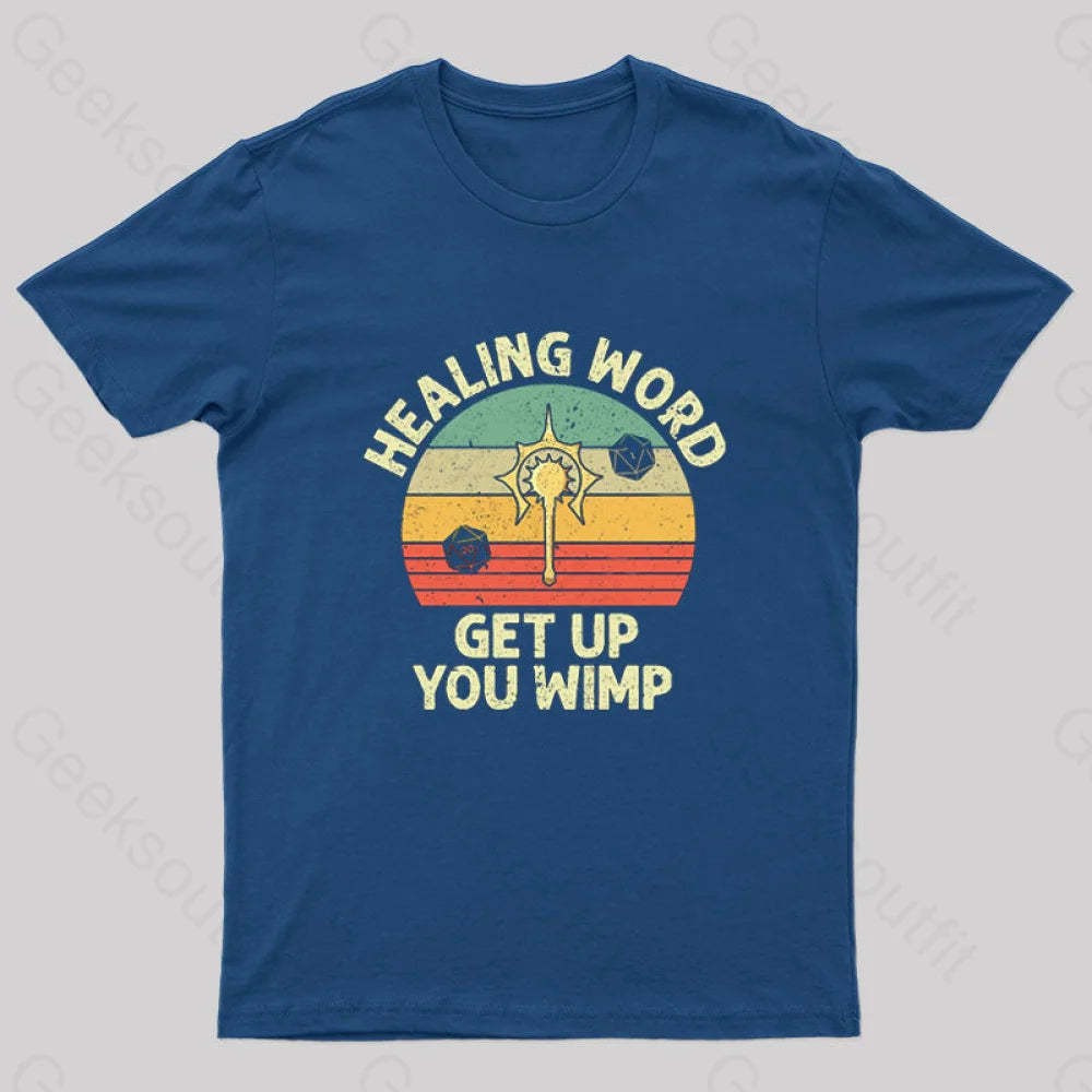 Healing Word Get Up You Wimp Nerd T-Shirt Navy / S