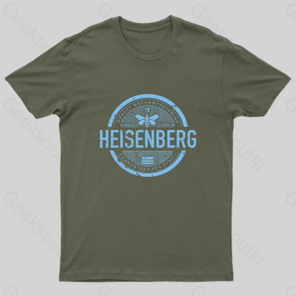Heisenberg Quality Geek T-Shirt Army Green / S
