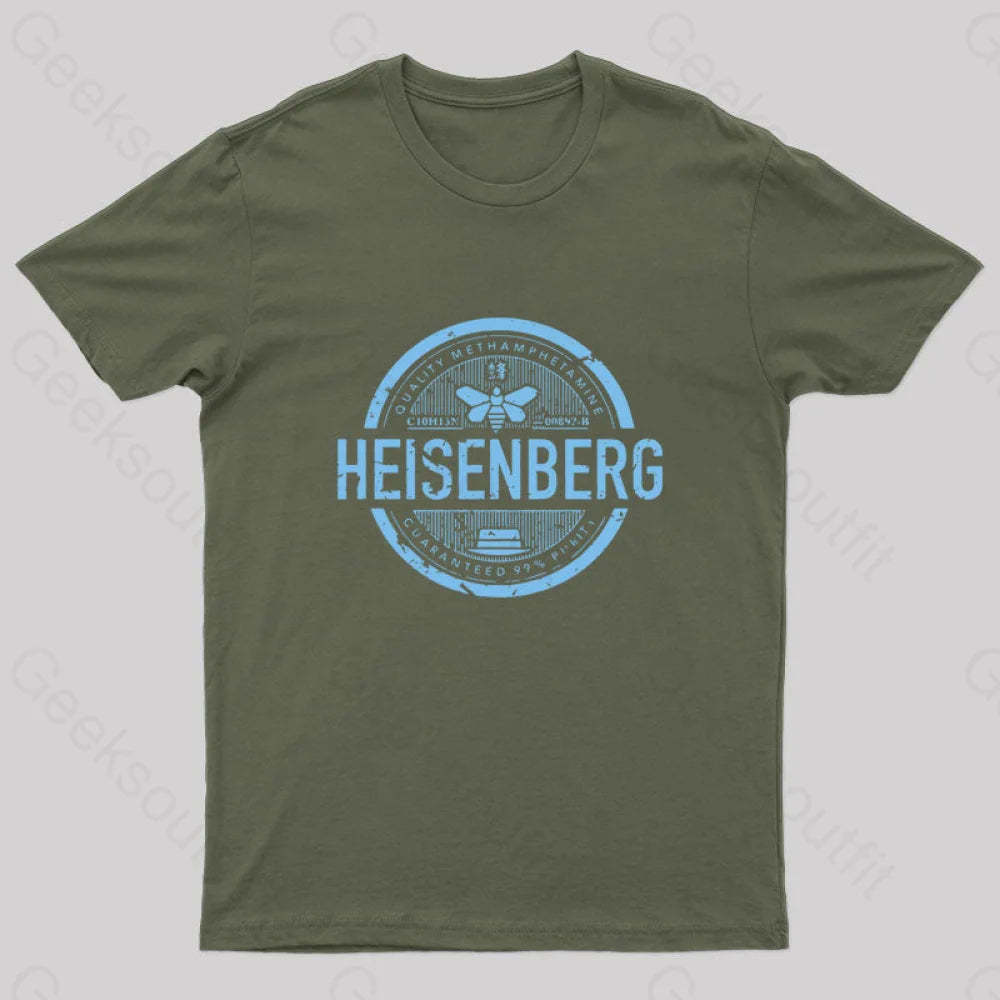 Heisenberg Quality Geek T-Shirt Army Green / S