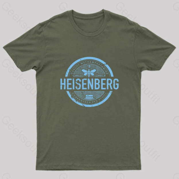 Heisenberg Quality Geek T-Shirt Army Green / S
