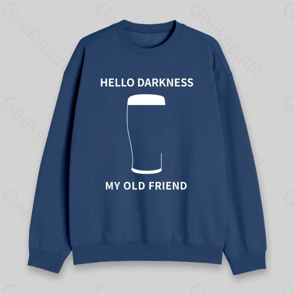 Hello Darkness My Old Friend Sweatshirt - Geeksoutfit