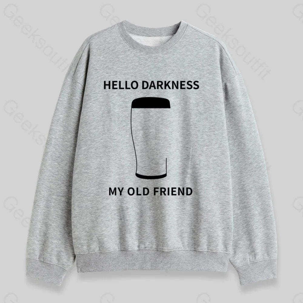 Hello Darkness My Old Friend Sweatshirt - Geeksoutfit
