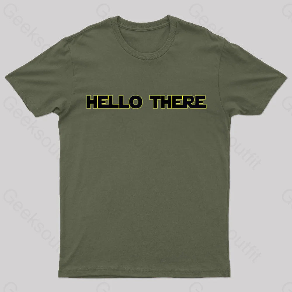Hello There Geek T-Shirt Army Green / S
