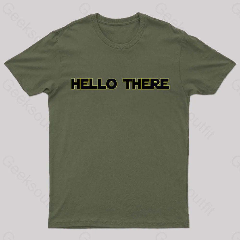Hello There Geek T-Shirt Army Green / S