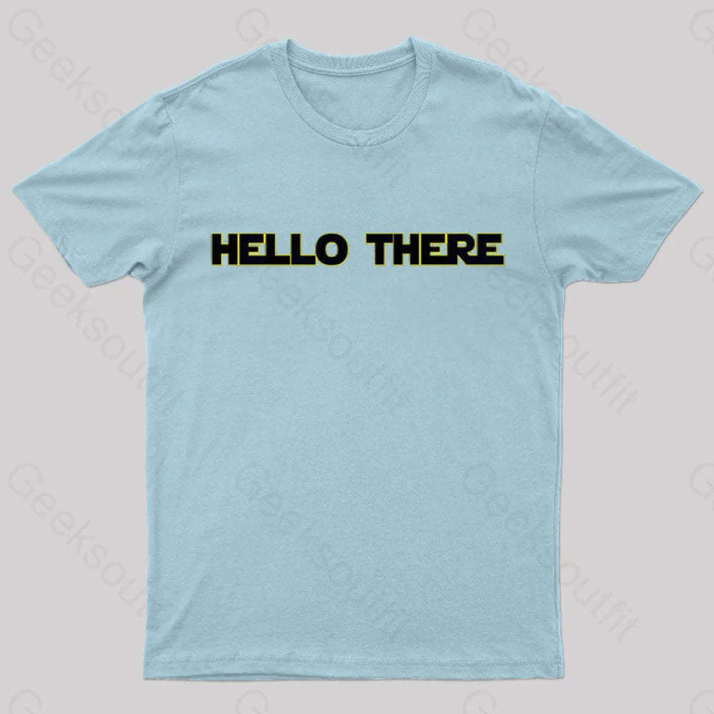 Hello There Geek T-Shirt Light Blue / S