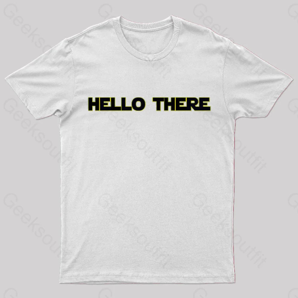 Hello There Geek T-Shirt White / S