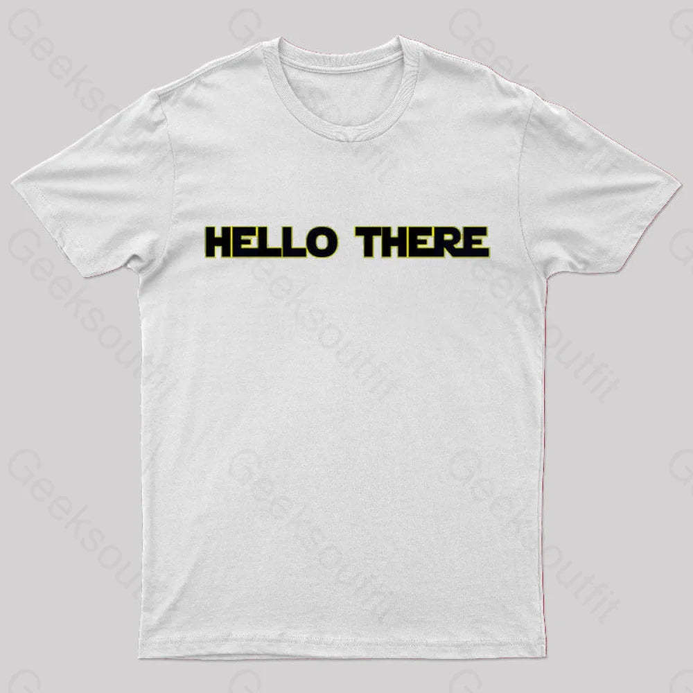 Hello There Geek T-Shirt White / S