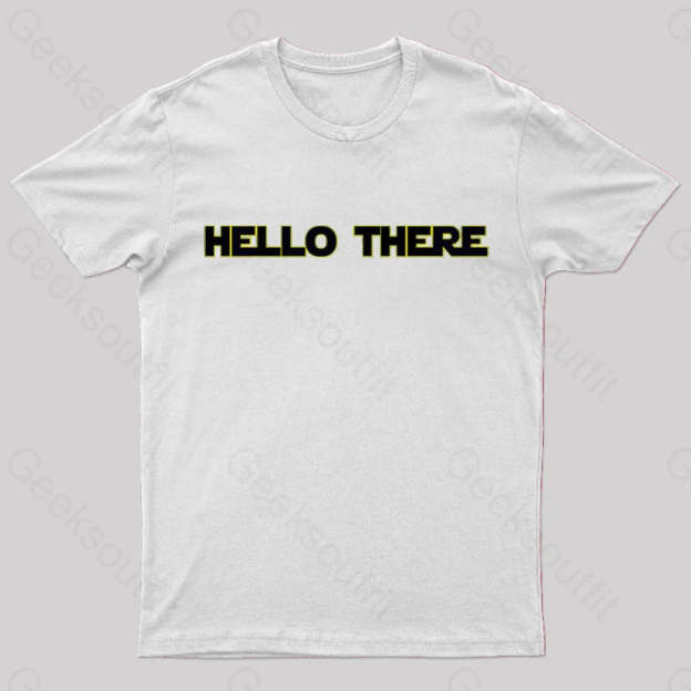 Hello There Geek T-Shirt White / S