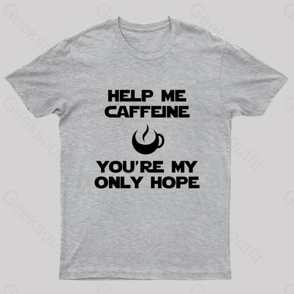 Help Me Caffeine Geek T-Shirt Grey / S