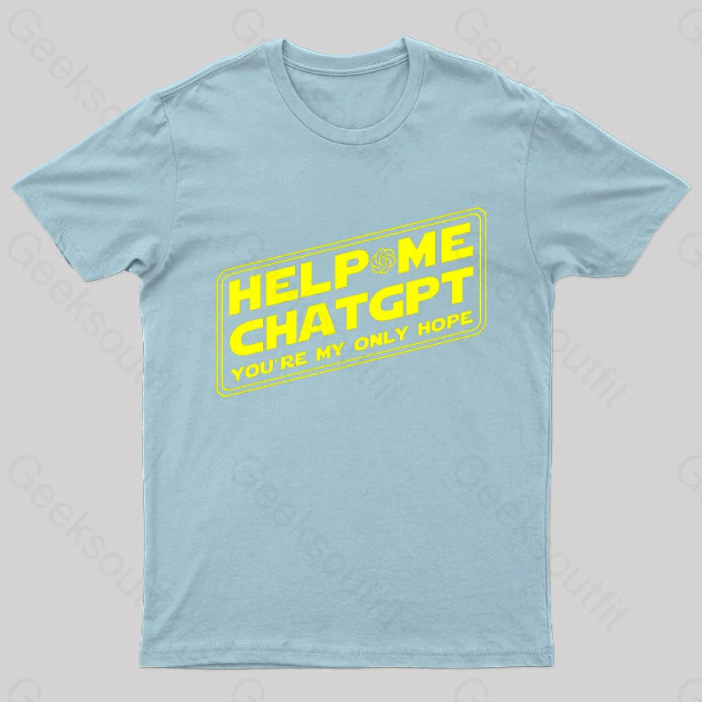 Help Me Chatgpt You’re My Only Hope Nerd T-Shirt Light Blue / S