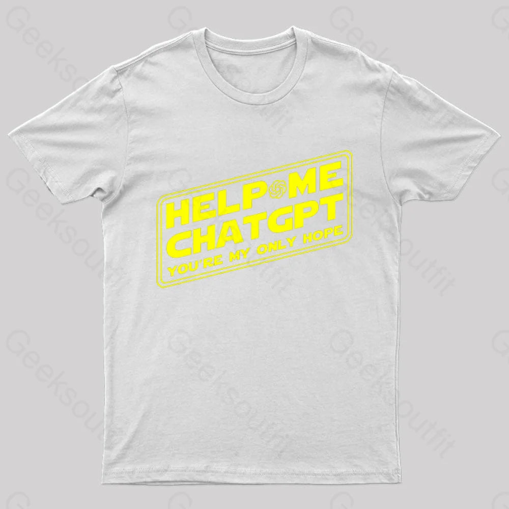 Help Me Chatgpt You’re My Only Hope Nerd T-Shirt White / S
