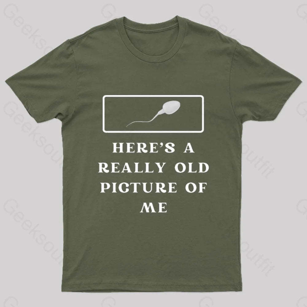 Here Is A Really Old Picture Of Me Nerd T-Shirt Army Green / S