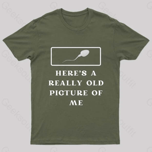 Here Is A Really Old Picture Of Me Nerd T-Shirt Army Green / S