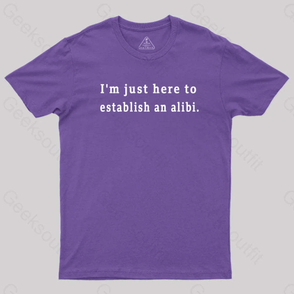 Here To Establish An Alibi Nerd T-Shirt Purple / S