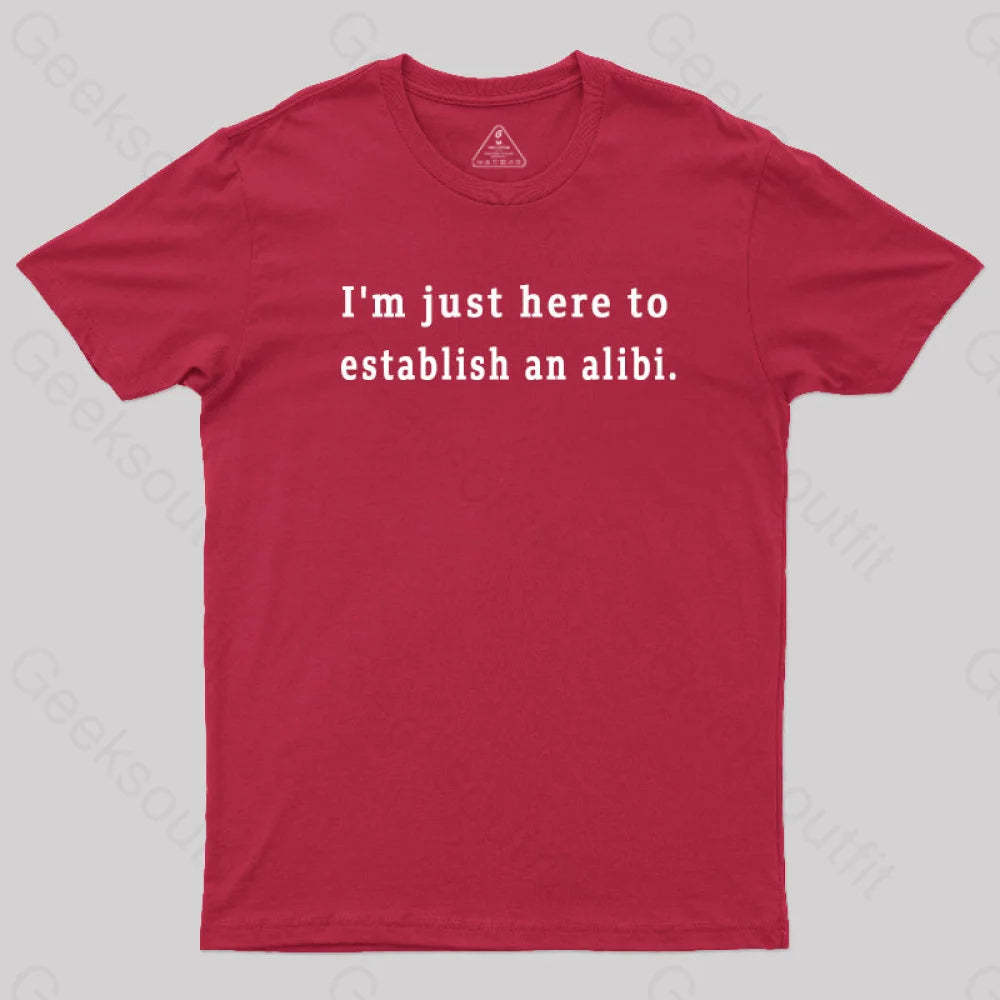 Here To Establish An Alibi Nerd T-Shirt Red / S