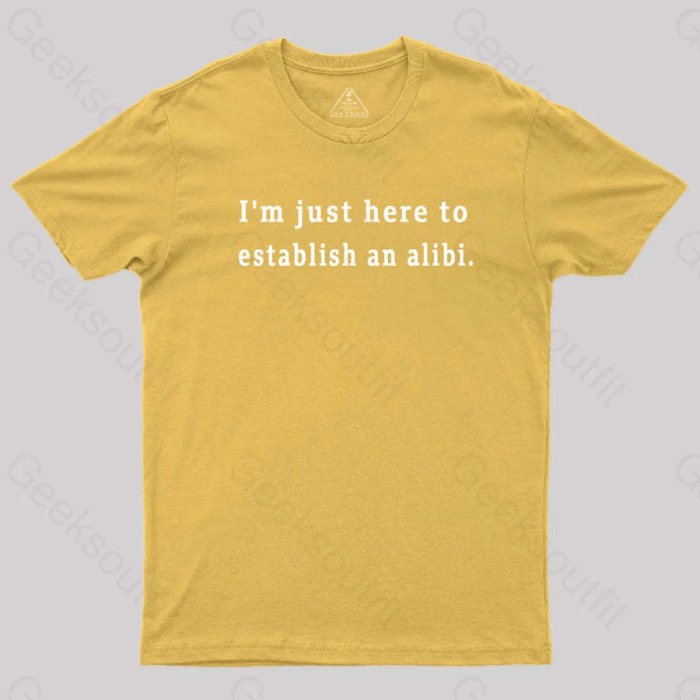 Here To Establish An Alibi Nerd T-Shirt Yellow / S