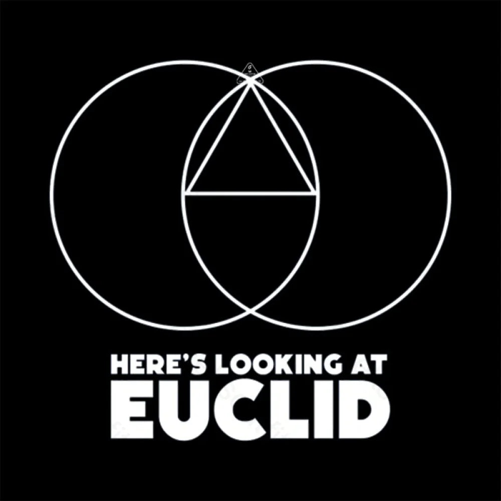Here's Looking At Euclid T-shirt - Geeksoutfit