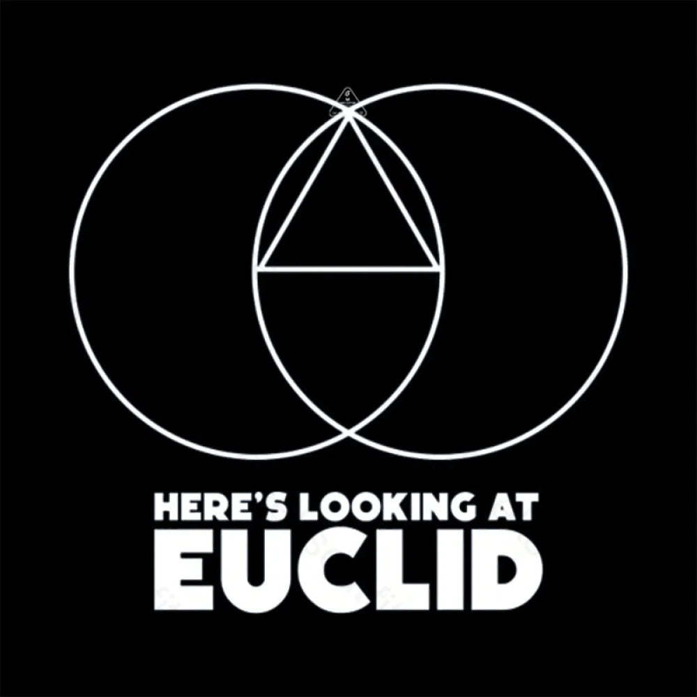 Here's Looking At Euclid T-shirt - Geeksoutfit