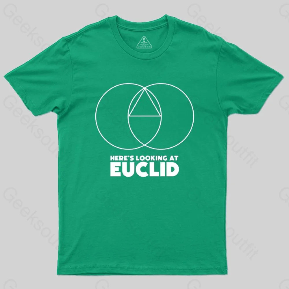 Here's Looking At Euclid T-shirt - Geeksoutfit