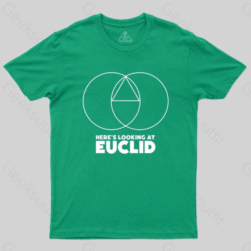 Here's Looking At Euclid T-shirt - Geeksoutfit