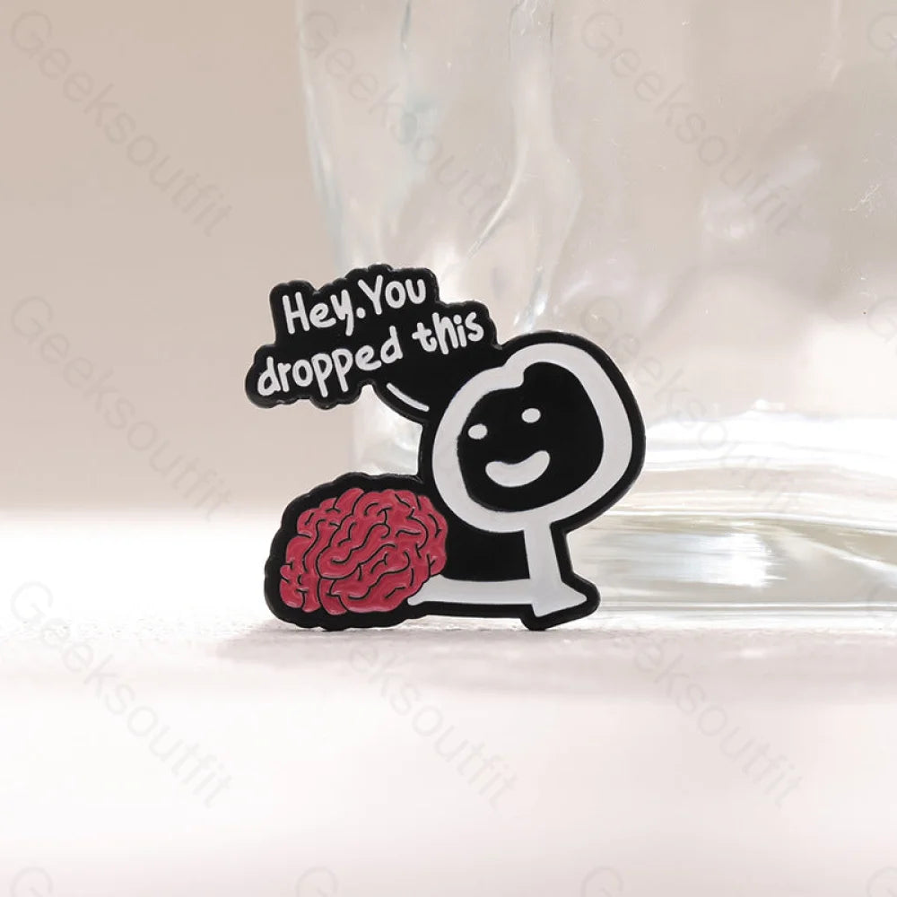 Hey You Dropped This Pins