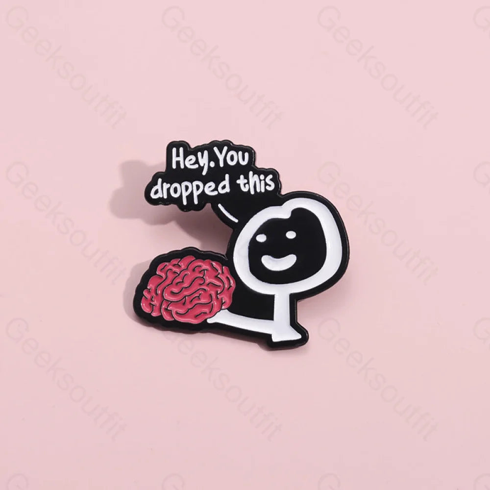 Hey You Dropped This Pins Xz9934