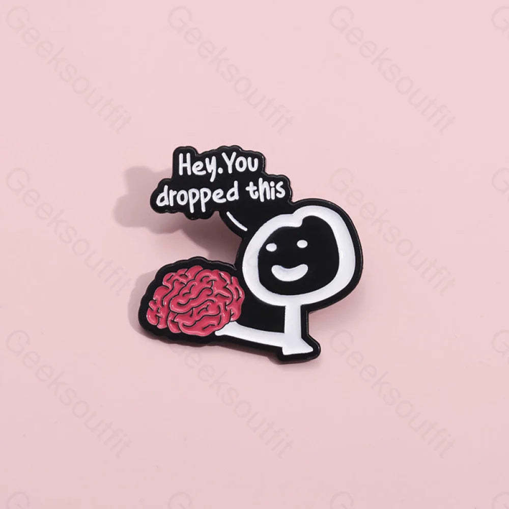 Hey You Dropped This Pins Xz9934