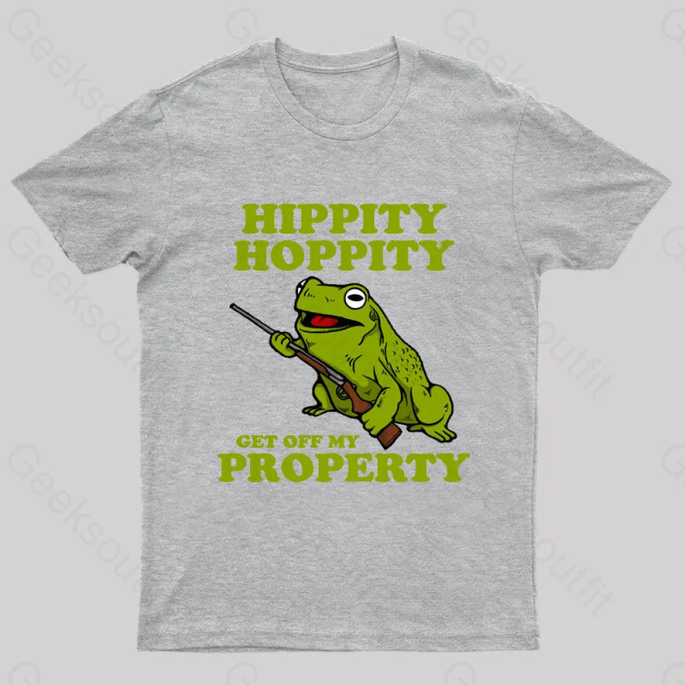 Hippity Hoppity Get Off My Property Geek T-Shirt Grey / S