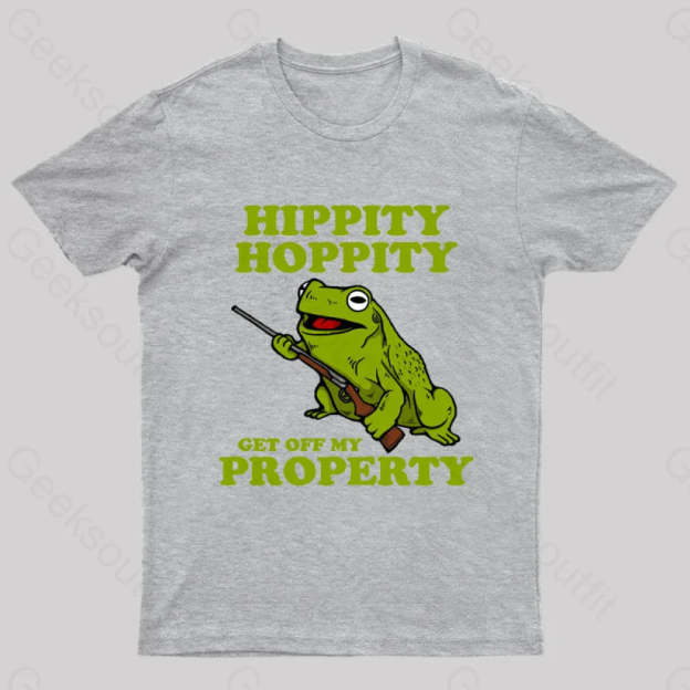 Hippity Hoppity Get Off My Property Geek T-Shirt Grey / S